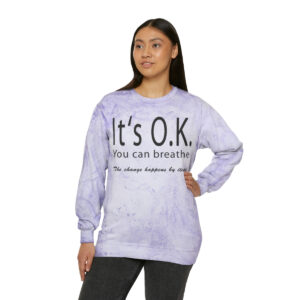 It's O.K. You can breathe Unisex Color Blast Crewneck Sweatshirt - Made in the USA