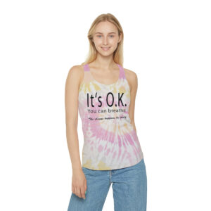 It's O.K. You can breathe Tie Dye Racerback Tank Top - Made in the USA