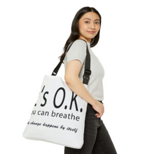 It's O.K. You can breathe Adjustable Tote Bag (AOP) - Made in the USA